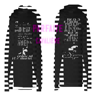 Cheval Je Ne Suis Pas Parfaite Mais Je Suis Cavalière Cheval T-shirt à manches longues - Cadeauxyz