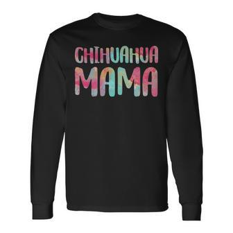 Chihuahua Mama Mother's Day Gif Long Sleeve T-Shirt | Mazezy CA