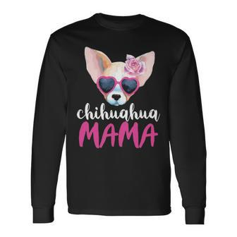 Chihuahua Mama For Women Chihuahua Mom Long Sleeve T-Shirt | Mazezy