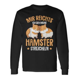 Children's Mir Reichts Ich Geh Meine Hamster Streicheln Langarmshirts - Seseable
