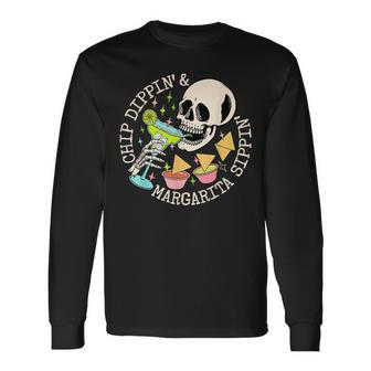 Chip Dippin' And Margarita Sippin' Mexican Food Lover Long Sleeve T-Shirt - Monsterry