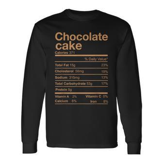 Chocolate Cake Nutrition Facts Thanksgiving Christmas Long Sleeve T-Shirt - Monsterry DE