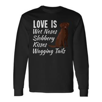 Chocolate Labrador Retriever Dog Love Lab Dogs Saying Long Sleeve T-Shirt - Monsterry