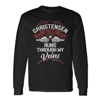 Christensen Blood Runs Through My Veins Last Name Family Long Sleeve T-Shirt - Seseable