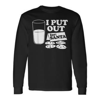 Christmas Cookies And Milk I Put Out For Santa Long Sleeve T-Shirt - Monsterry DE