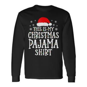 This Is My Christmas Pajama Family Matching Xmas Long Sleeve T-Shirt - Monsterry UK