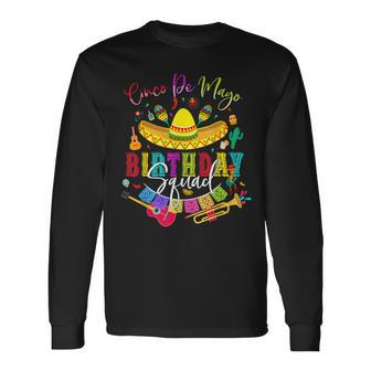Cinco De Mayo Birthday Squad Cool Mexican Matching Family Long Sleeve T-Shirt - Seseable
