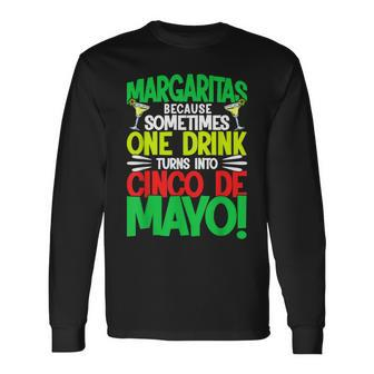 Cinco De Mayo Margaritas Because 5 De Mayo Long Sleeve T-Shirt - Thegiftio UK