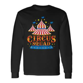 Circus Squad Carnival Staff Birthday Party Event Theme Show Long Sleeve T-Shirt - Thegiftio UK