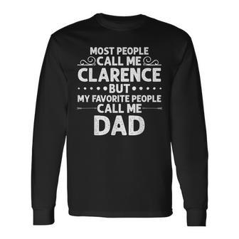 Clarence Name Father's Day Personalized Dad Long Sleeve T-Shirt - Monsterry AU