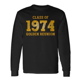 Class Of 1974 50Th Golden Reunion 74 Grad Reunion Long Sleeve T-Shirt - Seseable