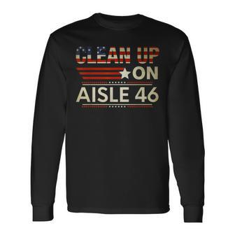 Clean Up On Aisle 46 Anti Biden Social Club American Flag Long Sleeve T-Shirt - Monsterry DE