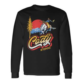 Cody Wyoming Vintage Rodeo Cowboy Bronco Retro 80S Outdoors Long Sleeve T-Shirt - Monsterry UK