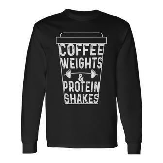 Coffee Weights & Protein Shakes Lifting Long Sleeve T-Shirt - Monsterry CA