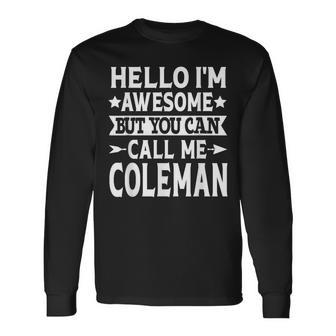 Coleman Surname Call Me Coleman Family Last Name Coleman Long Sleeve T-Shirt - Seseable