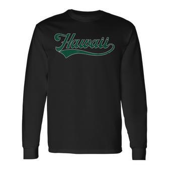 College University Style Hawaii Baseball Sport Fan Long Sleeve T-Shirt - Monsterry AU