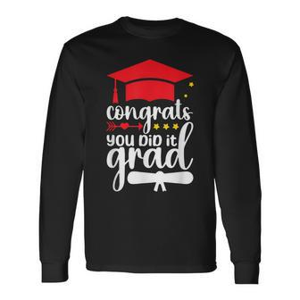 Congratulations Graduate On Your Graduation Congrats Grad Long Sleeve T-Shirt - Monsterry CA
