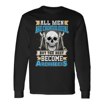 Cool Architect T The Best Become Architects Long Sleeve T-Shirt - Monsterry AU
