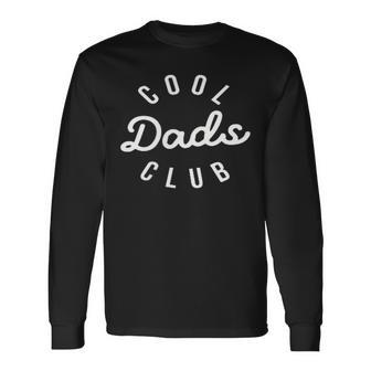 Cool Dads Club Retro Dad Father's Day Long Sleeve T-Shirt - Seseable