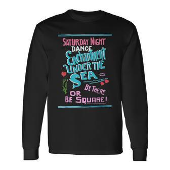 Cool Enchantment Under The Sea Dance Nerd Geek Graphic Long Sleeve T-Shirt | Seseable CA