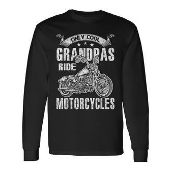 Only Cool Grandpas Rides Motorcycles Long Sleeve T-Shirt - Monsterry