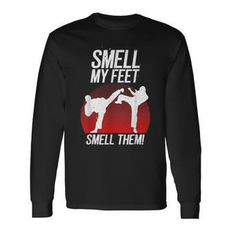 Cool Karate For Boys Girls Smell My Feet Karate Long Sleeve T-Shirt - Monsterry UK