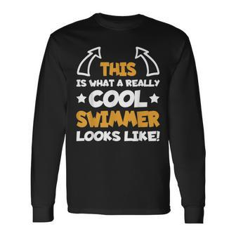 Cool Swimmer Saying Swim Swimming Water Sports Long Sleeve T-Shirt - Monsterry AU
