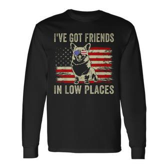 Corgi I've Got Friends In Low Places Pembroke Welsh Lover Long Sleeve T-Shirt - Monsterry CA