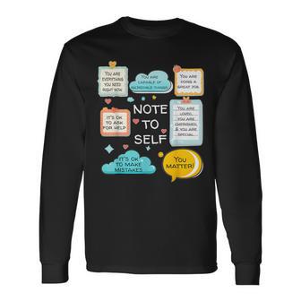 Counselor Note To Self Mental Health School Psychologist Long Sleeve T-Shirt - Monsterry UK