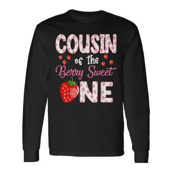Cousin Of The Berry Sweet One Strawberry First Birthday Long Sleeve T-Shirt | Mazezy