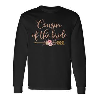 Cousin Of The Bride Bridal Shower Wedding Party Long Sleeve T-Shirt - Monsterry