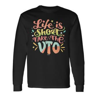Coworker Swagazon Associate Life Is Short Take The Vto Long Sleeve T-Shirt - Thegiftio UK