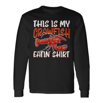 This Is My Crawfish Eating Crayfish Boil Crawfish Long Sleeve T-Shirt - Seseable