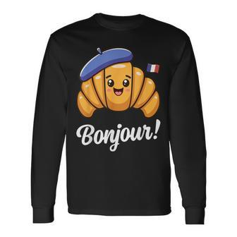 Croissant French Saying Quote France Baking Breakfast Long Sleeve T-Shirt | Mazezy UK