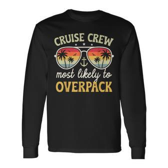 Cruise Most Likely To Overpack Matching Family Cruise 2024 Long Sleeve T-Shirt - Monsterry DE