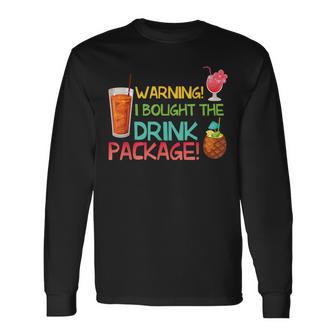 Cruise Ship Accessories I Bought The Drink Package Cru Long Sleeve T-Shirt - Monsterry CA