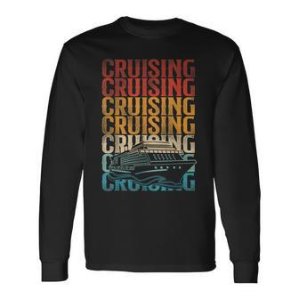 Cruise Ship Vacation Retro Vintage Cruising Long Sleeve T-Shirt - Monsterry UK