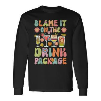 Cruise Vacation Cruising Drinking Blame It On Drink Package Long Sleeve T-Shirt | Mazezy