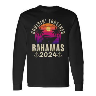 Cruisin Together Bahamas 2024 Family Vacation Caribbean Ship Long Sleeve T-Shirt | Mazezy