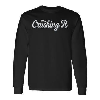 Crushing It Retro Cool Successful Winning Long Sleeve T-Shirt - Monsterry AU