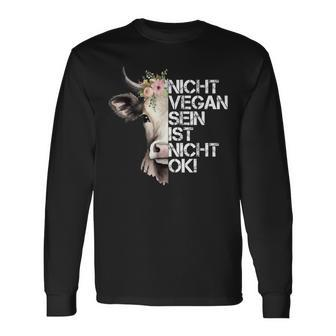 Cute Cow Nicht Vegan Sein Ist Nicht Ok Vegan Langarmshirts - Seseable