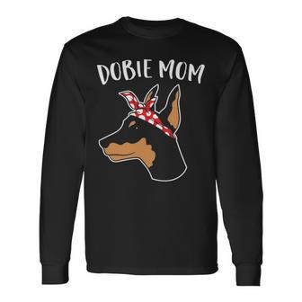 Cute Dobie Mom Doberman Pinscher Mother Of Doberman Dog Long Sleeve T-Shirt | Mazezy