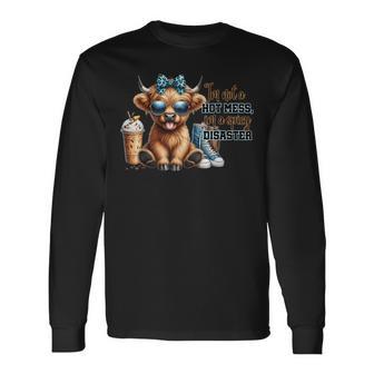 Cute Highland Cow I'm Not A Hot Mess Im A Spicy Disaster Long Sleeve T-Shirt - Monsterry DE