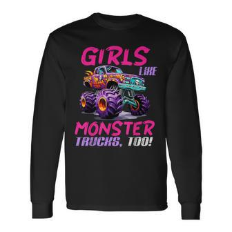 Cute Monster Truck Girls Like Monster Trucks Too Girl Long Sleeve T-Shirt | Mazezy