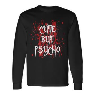 Cute But Psycho Blood Splatter Long Sleeve T-Shirt - Monsterry