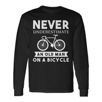 Cyclist Never Underestimate An Old Man Bicycle Long Sleeve T-Shirt - Seseable