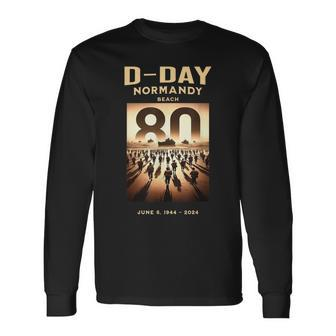 D-Day 80Th Anniversary Normandy Beach Landing Commemorative Long Sleeve T-Shirt - Monsterry AU