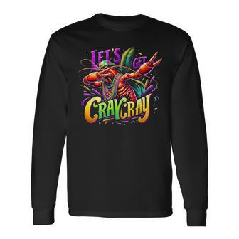 Dabbing Crawfish Let's Get Cray Cray Mardi Gras Cajun Party Long Sleeve T-Shirt - Monsterry