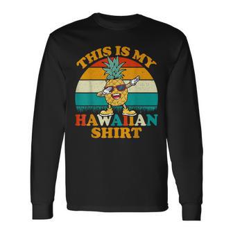 Dabbing Pineapple This Is My Hawaiian For Women Long Sleeve T-Shirt - Monsterry CA