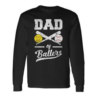 Dad Of Ballers Dad Of Baseball And Softball Player For Dad Long Sleeve T-Shirt - Seseable